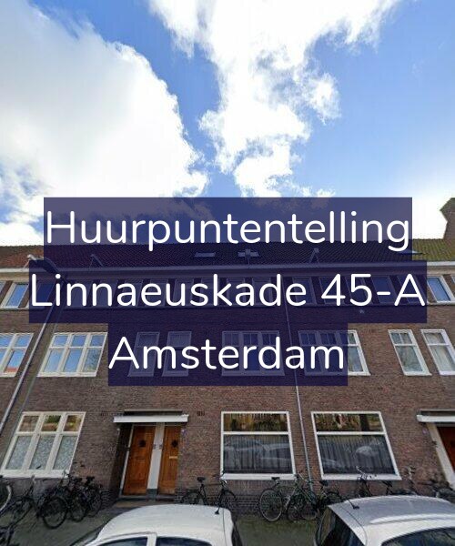 Foto gevel Huurpuntentelling voor Linnaeuskade 45-A, Amsterdam