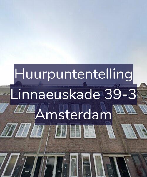 Foto gevel Huurpuntentelling voor Linnaeuskade 39-3, Amsterdam