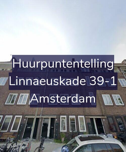 Foto gevel Huurpuntentelling voor Linnaeuskade 39-1, Amsterdam