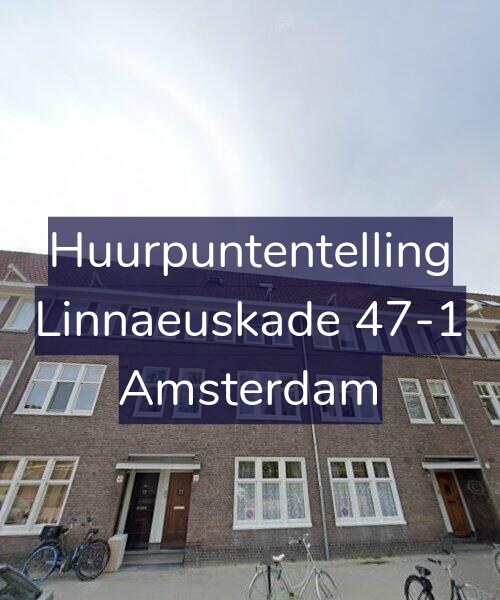 Foto gevel Huurpuntentelling voor Linnaeuskade 47-1, Amsterdam