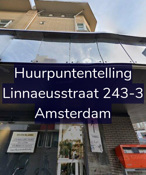 Foto gevel Huurpuntentelling voor Linnaeusstraat 243-3, Amsterdam