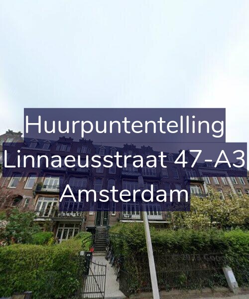 Foto gevel Huurpuntentelling voor Linnaeusstraat 47-A3, Amsterdam