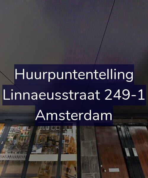 Foto gevel Huurpuntentelling voor Linnaeusstraat 249-1, Amsterdam