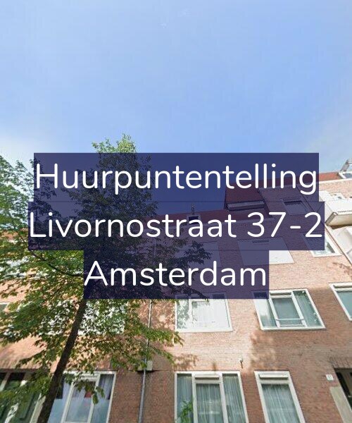 Foto gevel Huurpuntentelling voor Livornostraat 37-2, Amsterdam