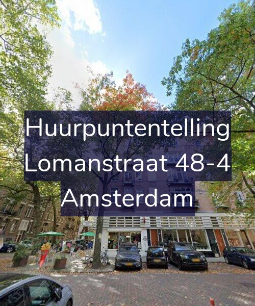 Foto gevel Huurpuntentelling voor Lomanstraat 48-4, Amsterdam