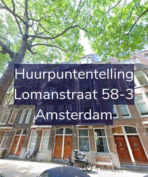 Foto gevel Huurpuntentelling voor Lomanstraat 58-3, Amsterdam
