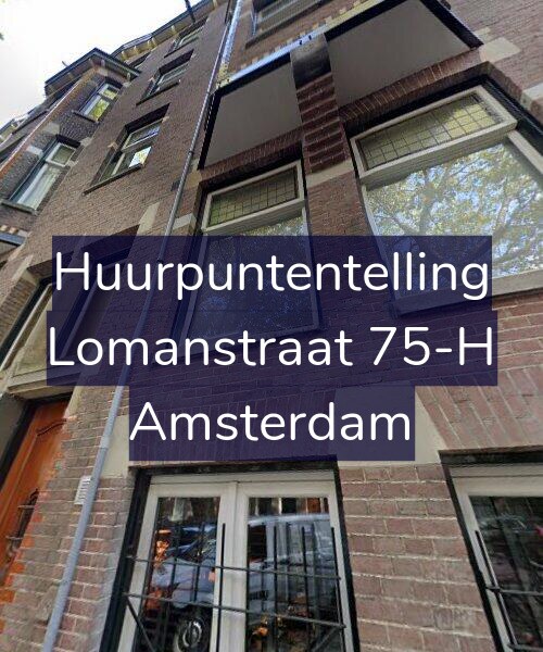 Foto gevel Huurpuntentelling voor Lomanstraat 75-H, Amsterdam