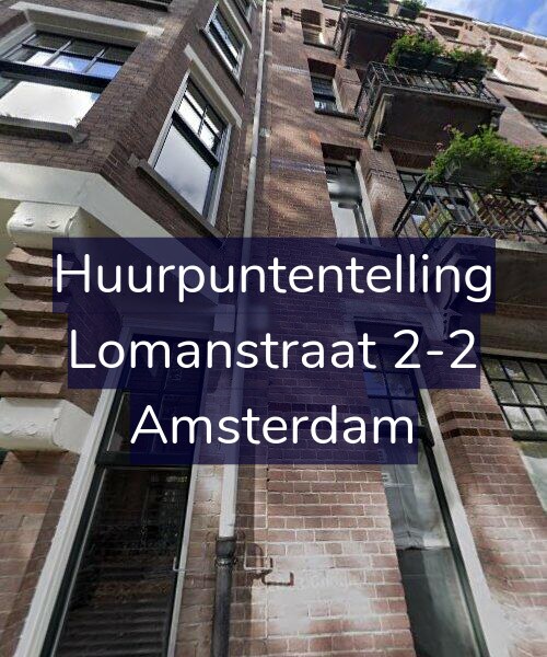 Foto gevel Huurpuntentelling voor Lomanstraat 2-2, Amsterdam