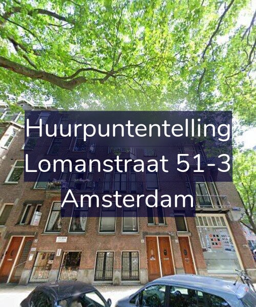 Foto gevel Huurpuntentelling voor Lomanstraat 51-3, Amsterdam