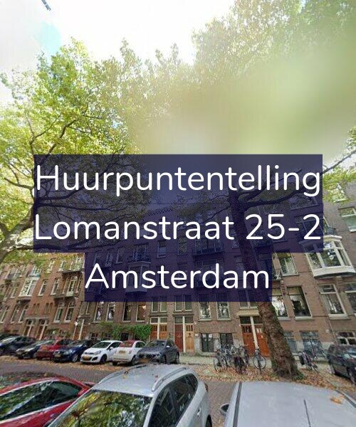 Foto gevel Huurpuntentelling voor Lomanstraat 25-2, Amsterdam