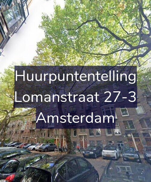 Foto gevel Huurpuntentelling voor Lomanstraat 27-3, Amsterdam