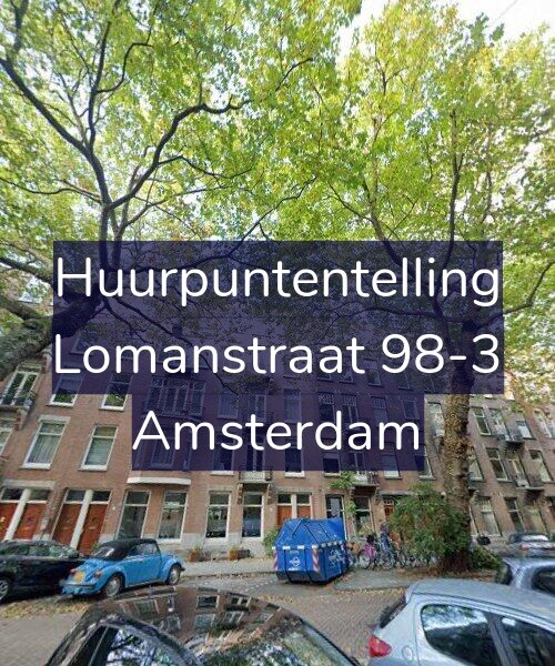 Foto gevel Huurpuntentelling voor Lomanstraat 98-3, Amsterdam