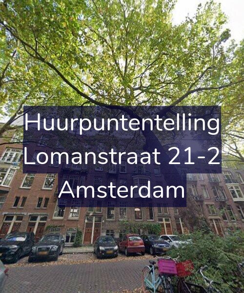 Foto gevel Huurpuntentelling voor Lomanstraat 21-2, Amsterdam
