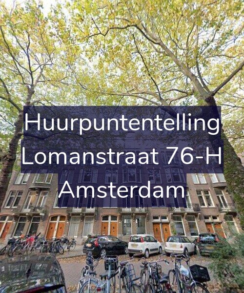 Foto gevel Huurpuntentelling voor Lomanstraat 76-H, Amsterdam