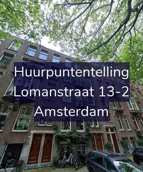 Foto gevel Huurpuntentelling voor Lomanstraat 13-2, Amsterdam