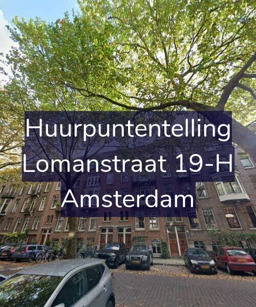 Foto gevel Huurpuntentelling voor Lomanstraat 19-H, Amsterdam