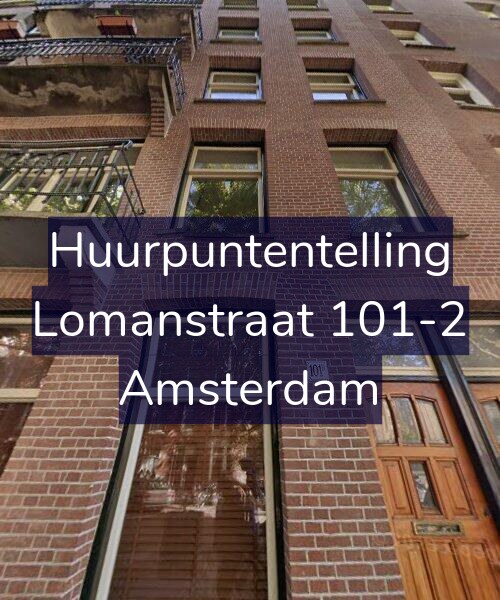 Foto gevel Huurpuntentelling voor Lomanstraat 101-2, Amsterdam