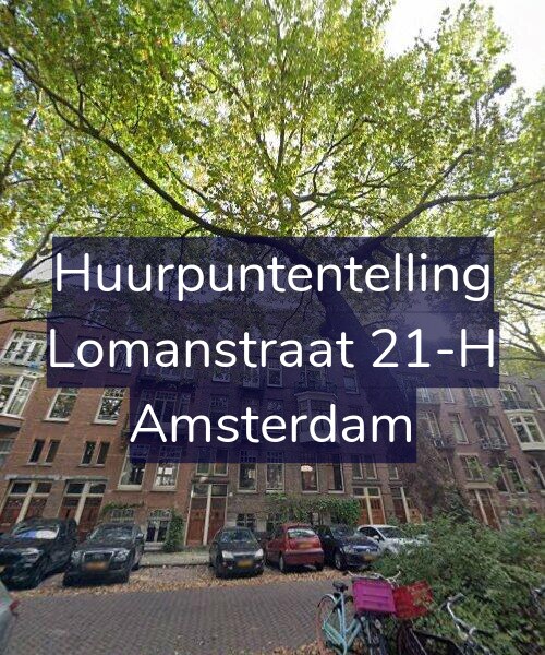 Foto gevel Huurpuntentelling voor Lomanstraat 21-H, Amsterdam