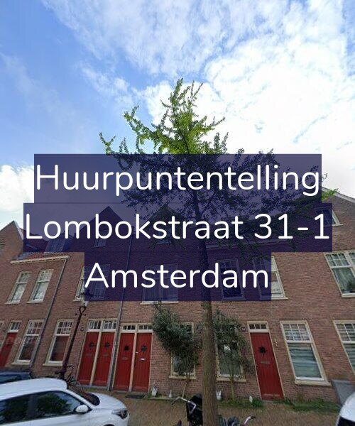 Foto gevel Huurpuntentelling voor Lombokstraat 31-1, Amsterdam