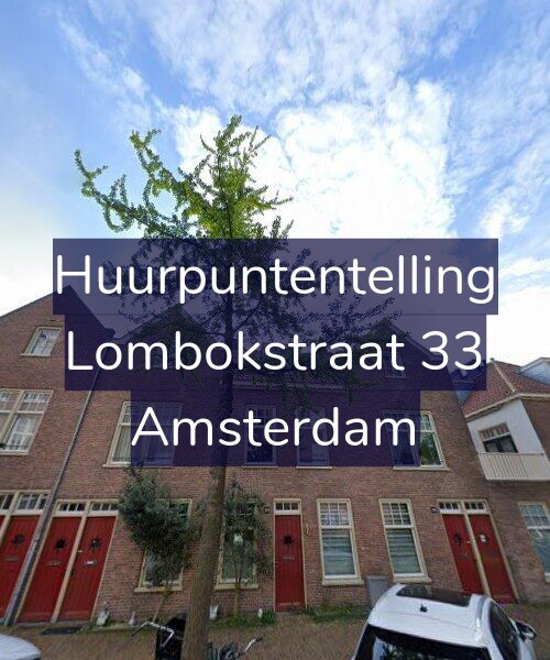 Foto gevel Huurpuntentelling voor Lombokstraat 33, Amsterdam