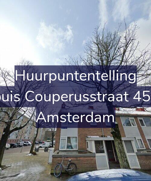 Foto gevel Huurpuntentelling voor Louis Couperusstraat 45-1, Amsterdam
