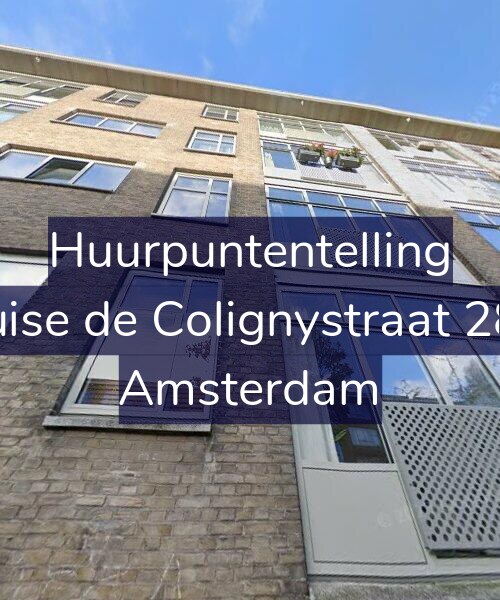 Foto gevel Huurpuntentelling voor Louise de Colignystraat 28-3, Amsterdam