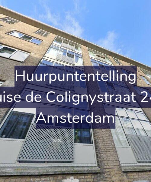Foto gevel Huurpuntentelling voor Louise de Colignystraat 24-3, Amsterdam