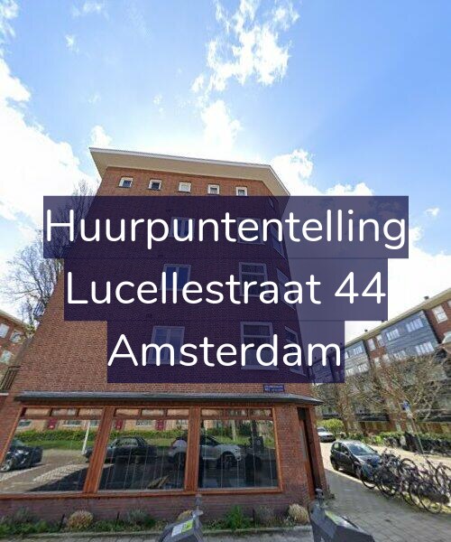 Foto gevel Huurpuntentelling voor Lucellestraat 44, Amsterdam