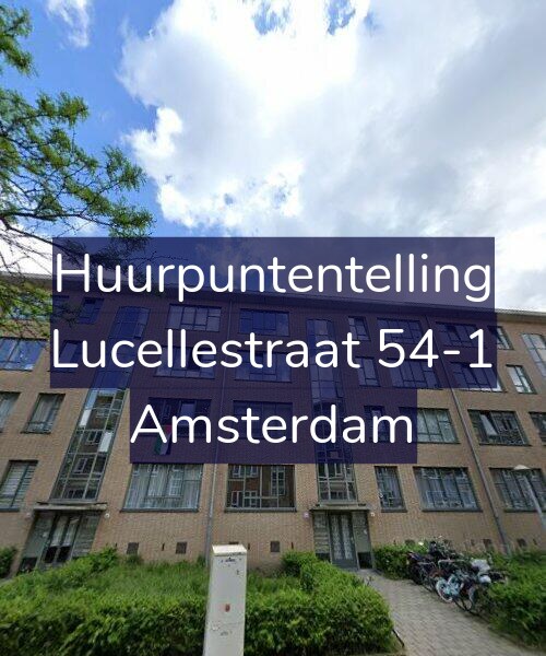 Foto gevel Huurpuntentelling voor Lucellestraat 54-1, Amsterdam
