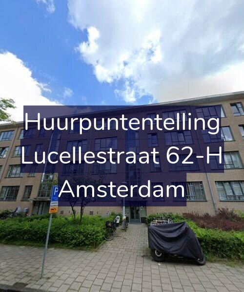 Foto gevel Huurpuntentelling voor Lucellestraat 62-H, Amsterdam
