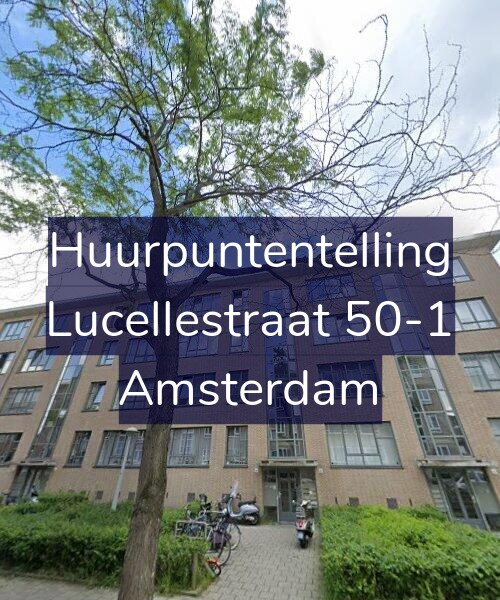 Foto gevel Huurpuntentelling voor Lucellestraat 50-1, Amsterdam