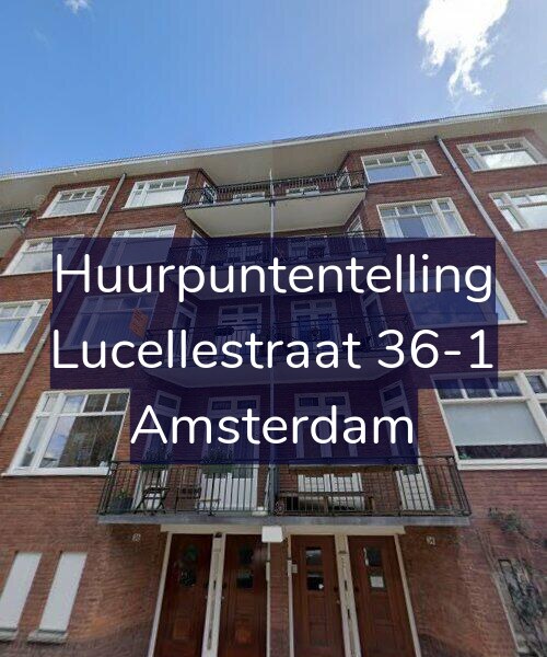 Foto gevel Huurpuntentelling voor Lucellestraat 36-1, Amsterdam