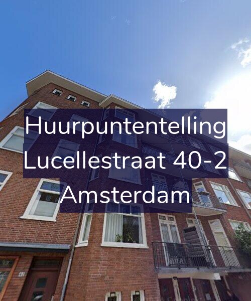 Foto gevel Huurpuntentelling voor Lucellestraat 40-2, Amsterdam