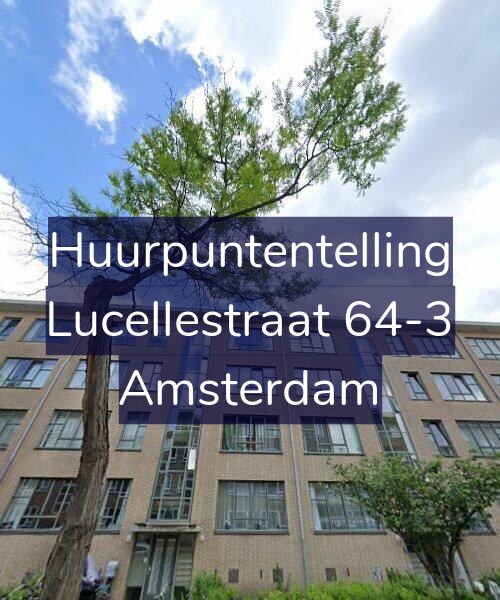 Foto gevel Huurpuntentelling voor Lucellestraat 64-3, Amsterdam