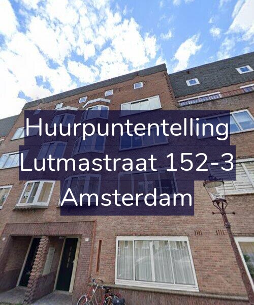 Foto gevel Huurpuntentelling voor Lutmastraat 152-3, Amsterdam