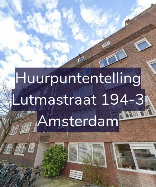Foto gevel Huurpuntentelling voor Lutmastraat 194-3, Amsterdam