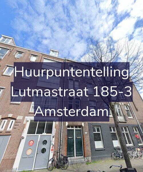 Foto gevel Huurpuntentelling voor Lutmastraat 185-3, Amsterdam