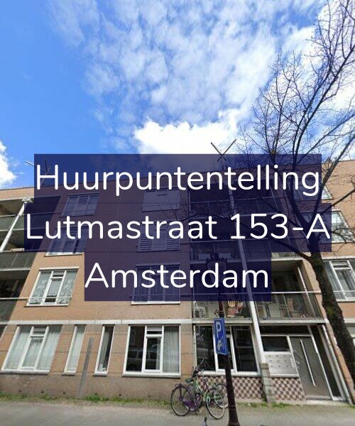 Foto gevel Huurpuntentelling voor Lutmastraat 153-A, Amsterdam