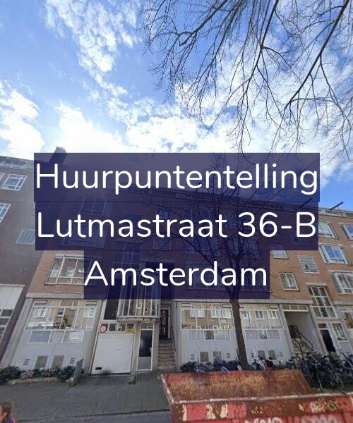 Foto gevel Huurpuntentelling voor Lutmastraat 36-B, Amsterdam