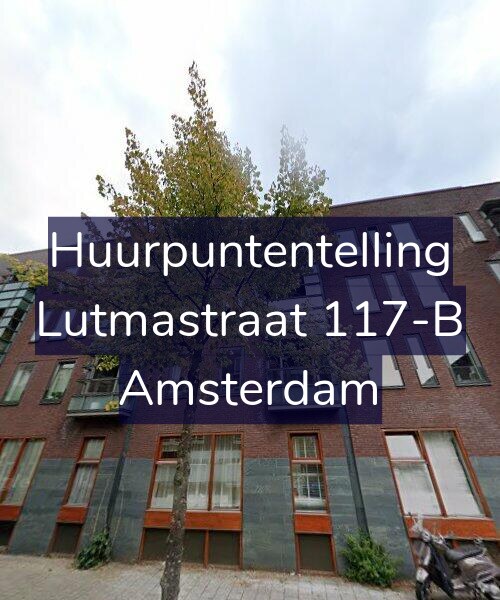 Foto gevel Huurpuntentelling voor Lutmastraat 117-B, Amsterdam
