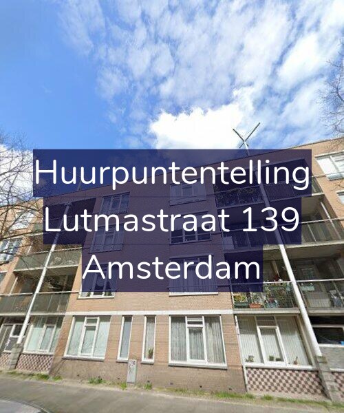 Foto gevel Huurpuntentelling voor Lutmastraat 139, Amsterdam