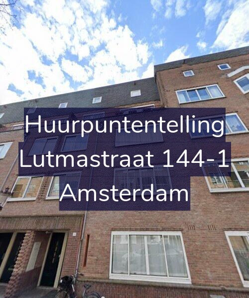 Foto gevel Huurpuntentelling voor Lutmastraat 144-1, Amsterdam