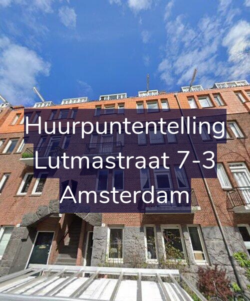 Foto gevel Huurpuntentelling voor Lutmastraat 7-3, Amsterdam
