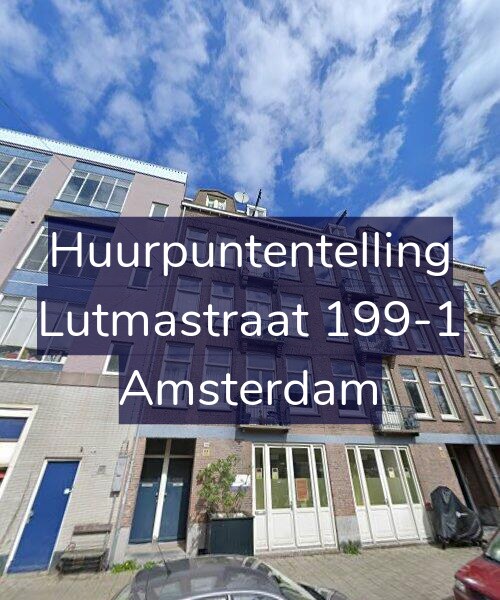 Foto gevel Huurpuntentelling voor Lutmastraat 199-1, Amsterdam