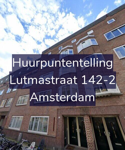 Foto gevel Huurpuntentelling voor Lutmastraat 142-2, Amsterdam