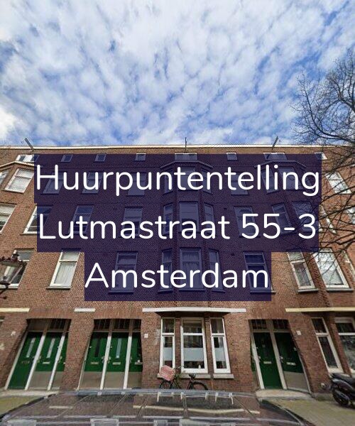 Foto gevel Huurpuntentelling voor Lutmastraat 55-3, Amsterdam