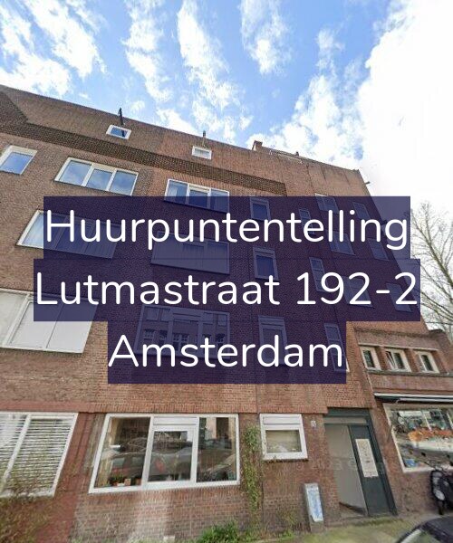 Foto gevel Huurpuntentelling voor Lutmastraat 192-2, Amsterdam