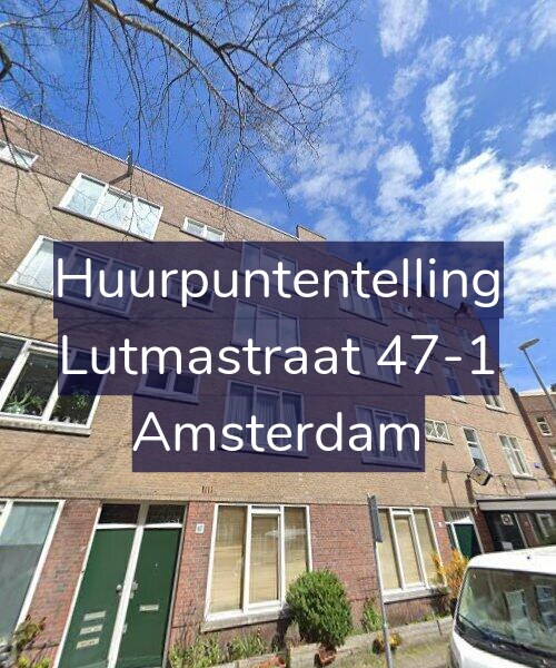 Foto gevel Huurpuntentelling voor Lutmastraat 47-1, Amsterdam