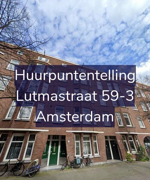 Foto gevel Huurpuntentelling voor Lutmastraat 59-3, Amsterdam