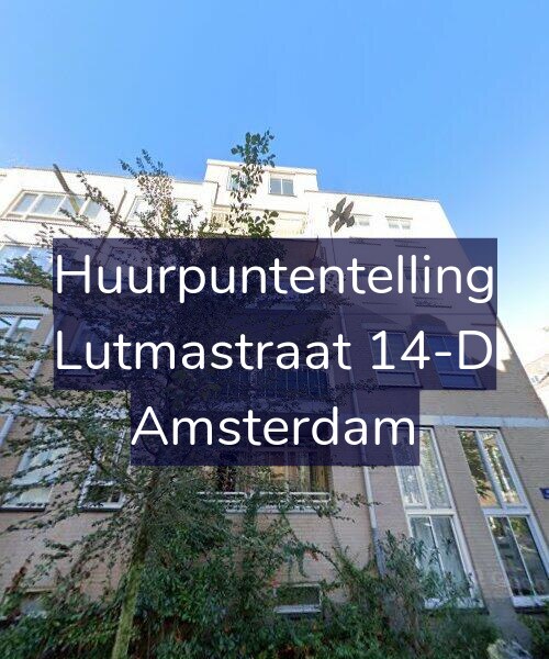 Foto gevel Huurpuntentelling voor Lutmastraat 14-D, Amsterdam